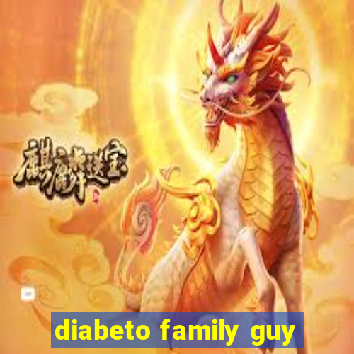 diabeto family guy